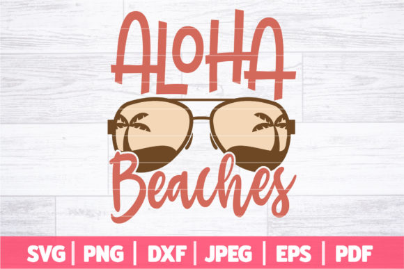 Aloha Beaches SVG Funny Summer SVG Review