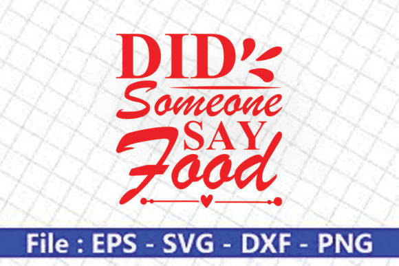 Funny Mom SVG Design: Did Someone Say Food?