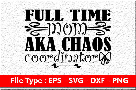 Funny Mom Svg Design: Full Time Mom Review