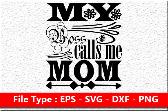 Funny Mom Svg Design: My Boss Calls Review