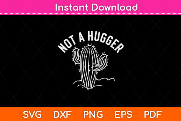 Not a Hugger Funny Cactus Svg: A Designer’s Review