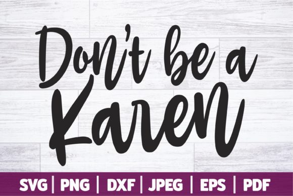 Review: Don't Be a Karen SVG for Embroidery Projects