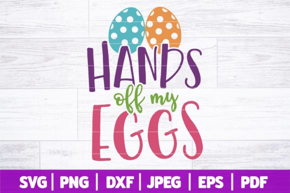 Review: Hands off My Eggs SVG for Easter Embroidery