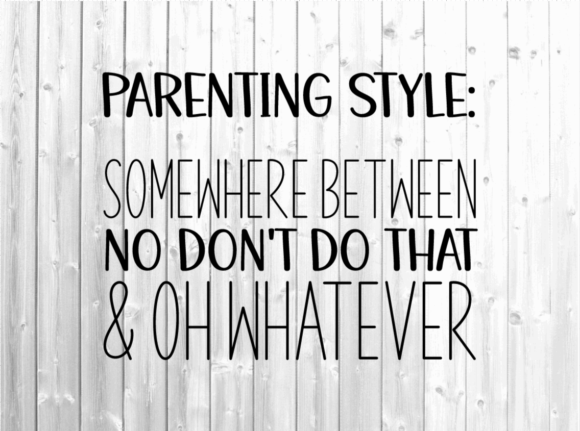 Review: Parenting Style Svg - Funny Mom Svg for Embroidery