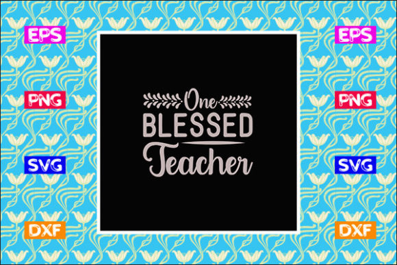 Reviewing the Funny Teacher SVG: One Blessed Design